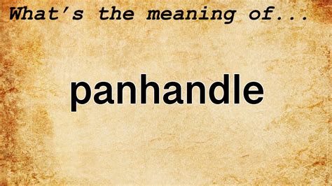 Panhandle Definition & Meaning .